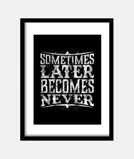Framed later becomes never