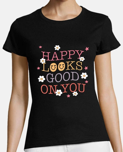 Tee-shirt le bonheur te va