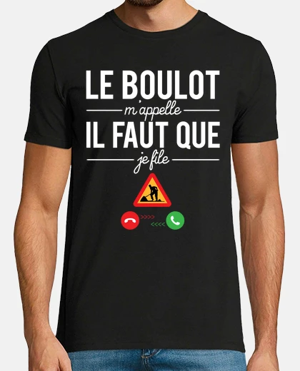 Tee-shirt Le boulot mappelle travail travailler