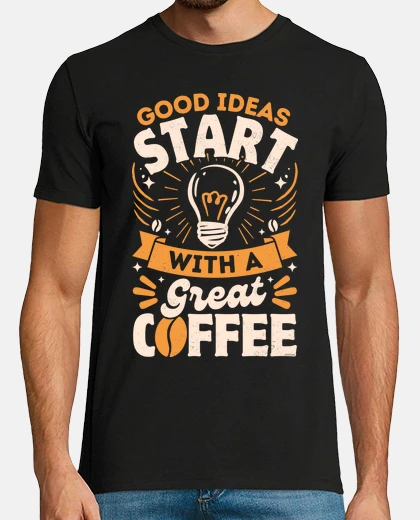 T-shirt le buone idee iniziano con un caffè