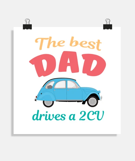 Poster le meilleur papa conduit une 2cv