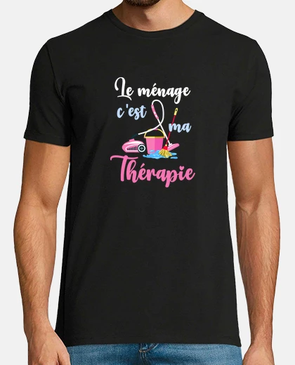 Tee-shirt le ménage c est ma thérapie