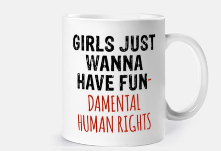 Tazza le ragazze vogliono solo avere i diritti human fondamentali