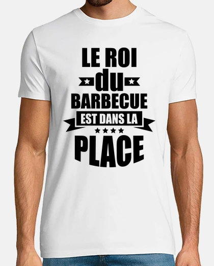 Tee-shirt le roi du barbecue est dans la place
