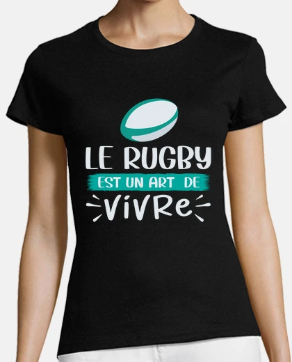 Tee-shirt Le rugby un art de vivre humour sport