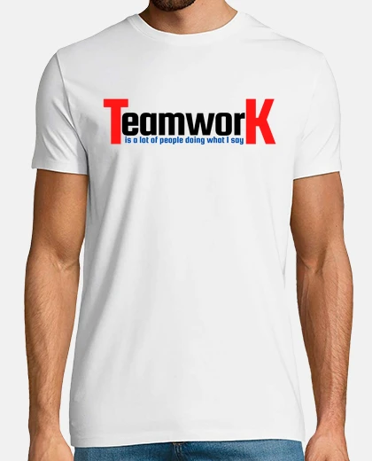 Tee-shirt le travail d39équipe fait ce que je dis