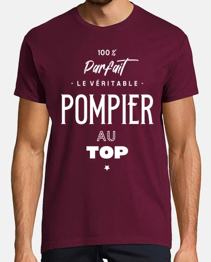 Tee-shirt Le véritable pompier au top