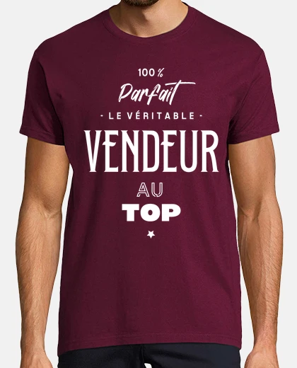 Tee-shirt Le véritable vendeur au top