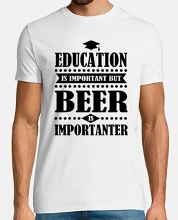 l'&eacute;ducation est importante, mais la bi&egrave;re est