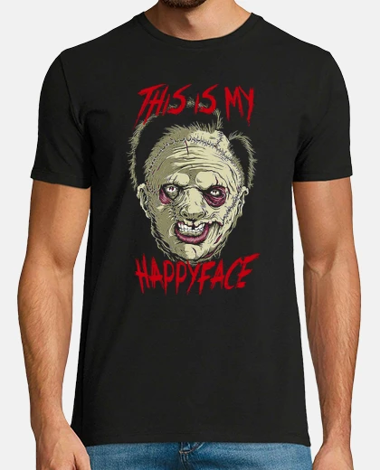 Tee-shirt Leatherface - This is my Happyface - Massacre à la Tronçonneuse