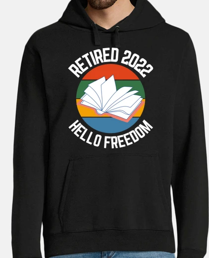 Sudadera lector jubilado 2022 hola libertad libr
