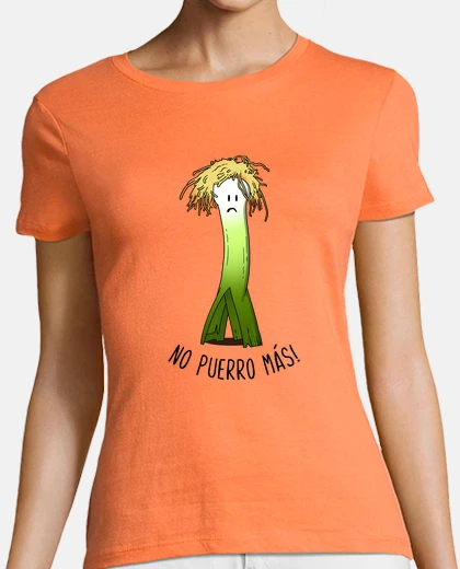 T-shirt leek no more - women&#39;s t- t-shirt