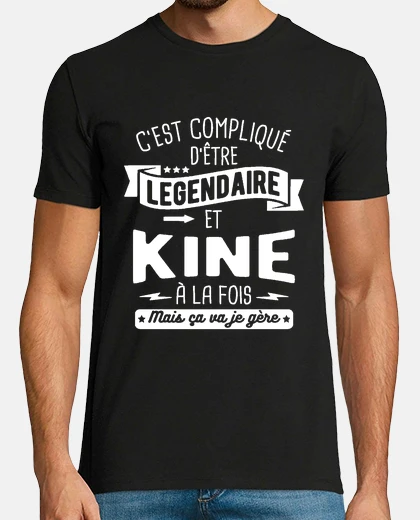 Tee-shirt Légendaire et kiné à la fois