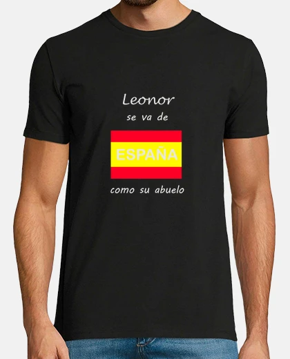 Camiseta Leonor se va de España, como su abuelo