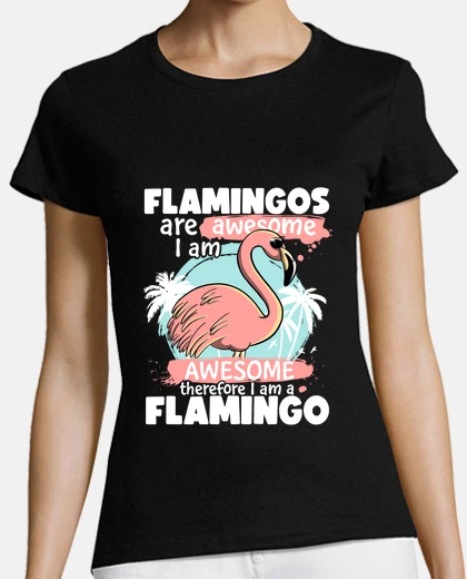 Tee-shirt les flamants roses sont géniaux je suis