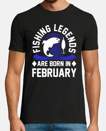 Tee-shirt les légendes de pêche sont nées en février