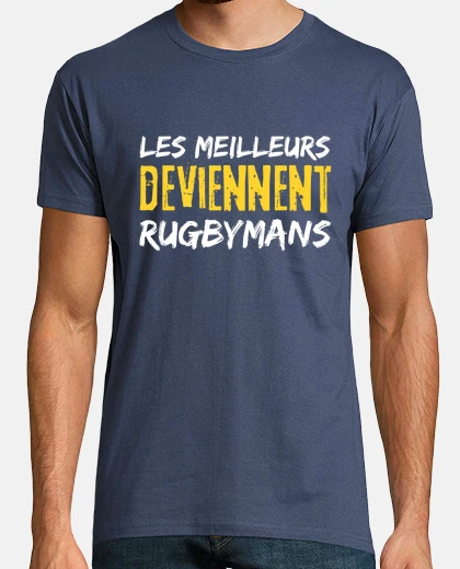 Tee-shirt Les meilleurs deviennent rugbyman