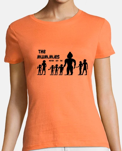 Tee-shirt les momies ne disent jamais mourir 2