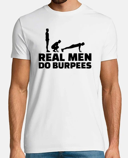 Tee-shirt les vrais hommes ne burpees
