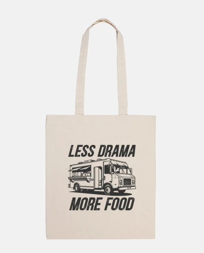 Bag less drama more food tote bag