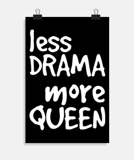 less drama