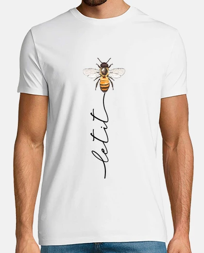 Tee-shirt let it bee - idée cadeau amusante pour les amoureux des abeilles