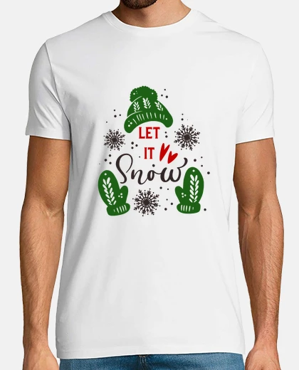 Tee-shirt Let It Snow