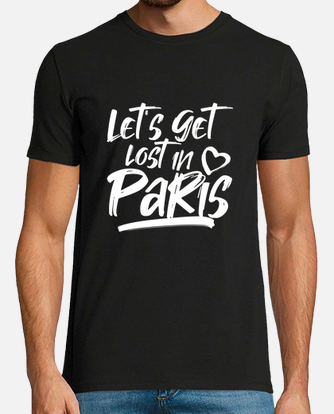 Lets get lost in paris t-shirt | tostadora