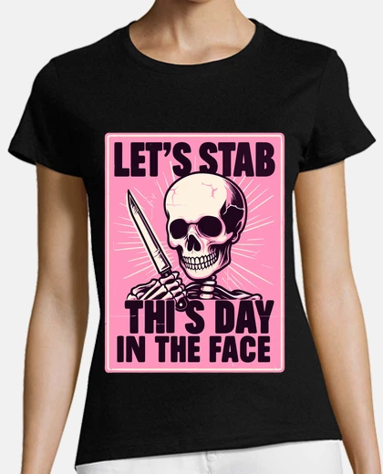 Playera lets stab this day in the face