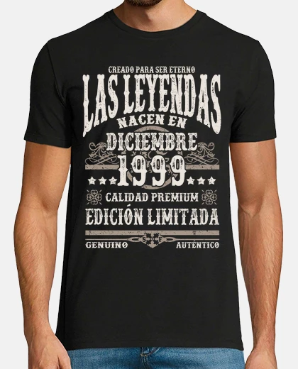 Camiseta Leyendas nacen en diciembre 1999