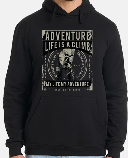 Hoodie life is a climb