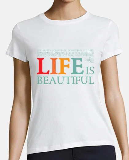 Playera Life is beautiful