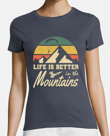 T-shirt Life is Better in the Mountains Paragli