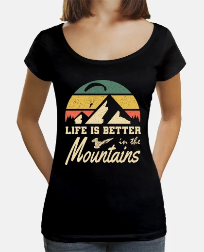 T-shirt Life is Better in the Mountains Paragli