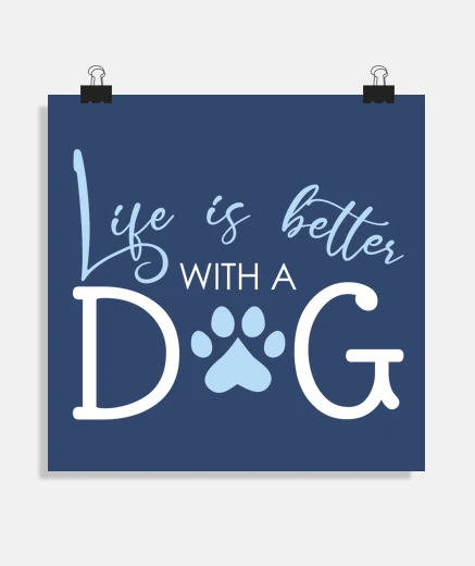 Poster life is better with a dog
