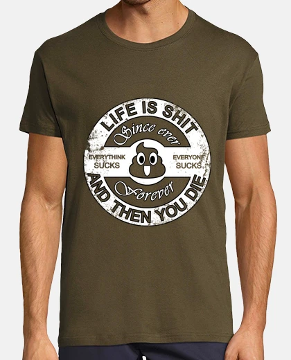 Camiseta Life is shit and then you die logo vint