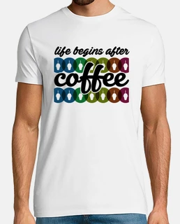 Life begins after coffee