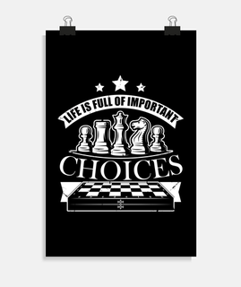 life is full of important choices chess