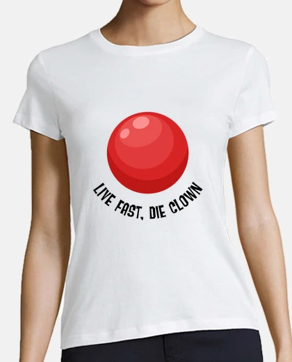 T-shirt Live fast die clown
