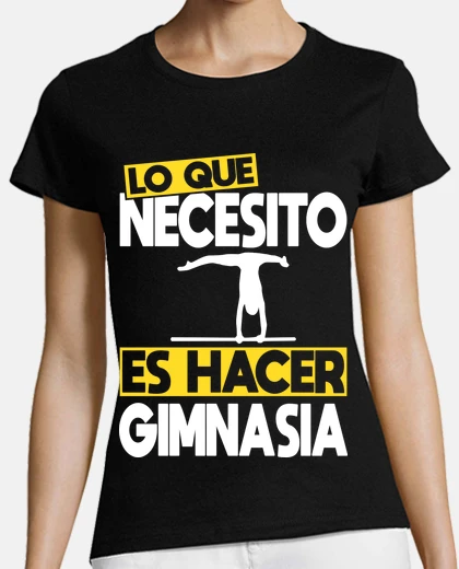 Playera Lo Que Necesito Es Hacer Gimnasia