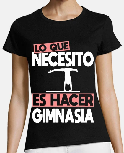 Playera Lo Que Necesito Es Hacer Gimnasia
