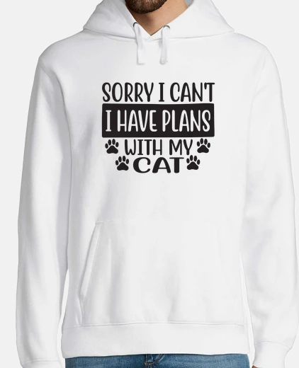 Sudadera lo siento no puedo tener planes con mi 