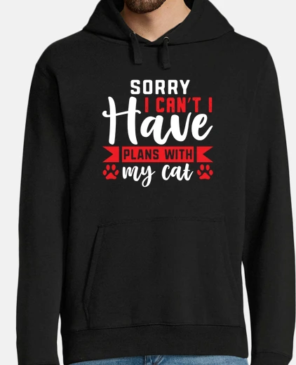 Sudadera lo siento no puedo tener planes con mi 