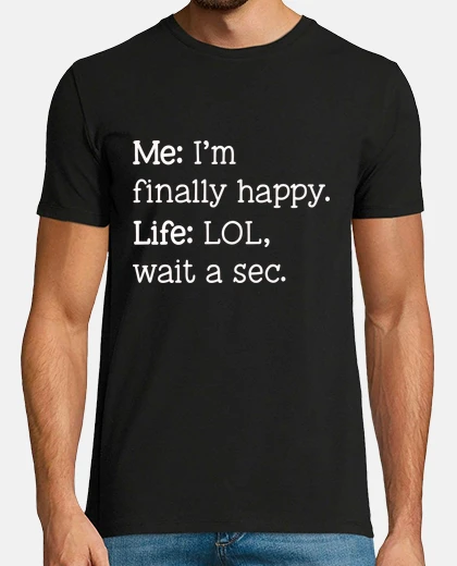 T-shirt lol, sms, divertimento, ridere ad alta voce, sono felice la vita mi dice aspetta un secondo, umorism