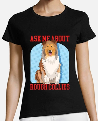 Long haired collie about rough collies t shirt. tostadora