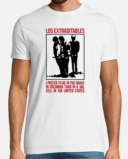 T-shirt los extraditables - inglese