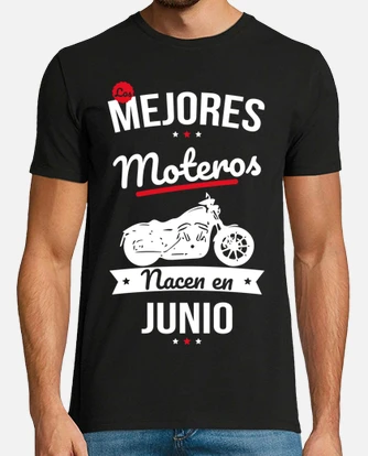 Camiseta los mejores moteros nacen en junio laTostadora