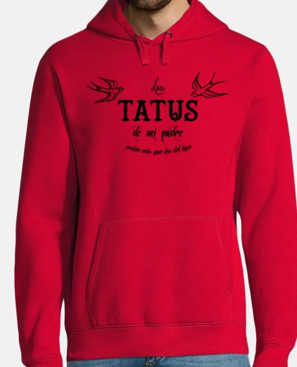 Sudadera Los tatus de mi padre molan más que los