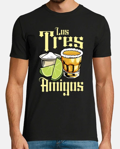 Camiseta Los Tres Amigos Tequila Mexico Alcohol Fiesta Humor