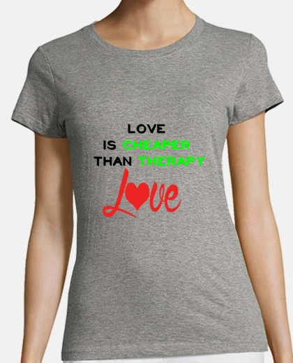 Tee-shirt love is cheaper than therapy